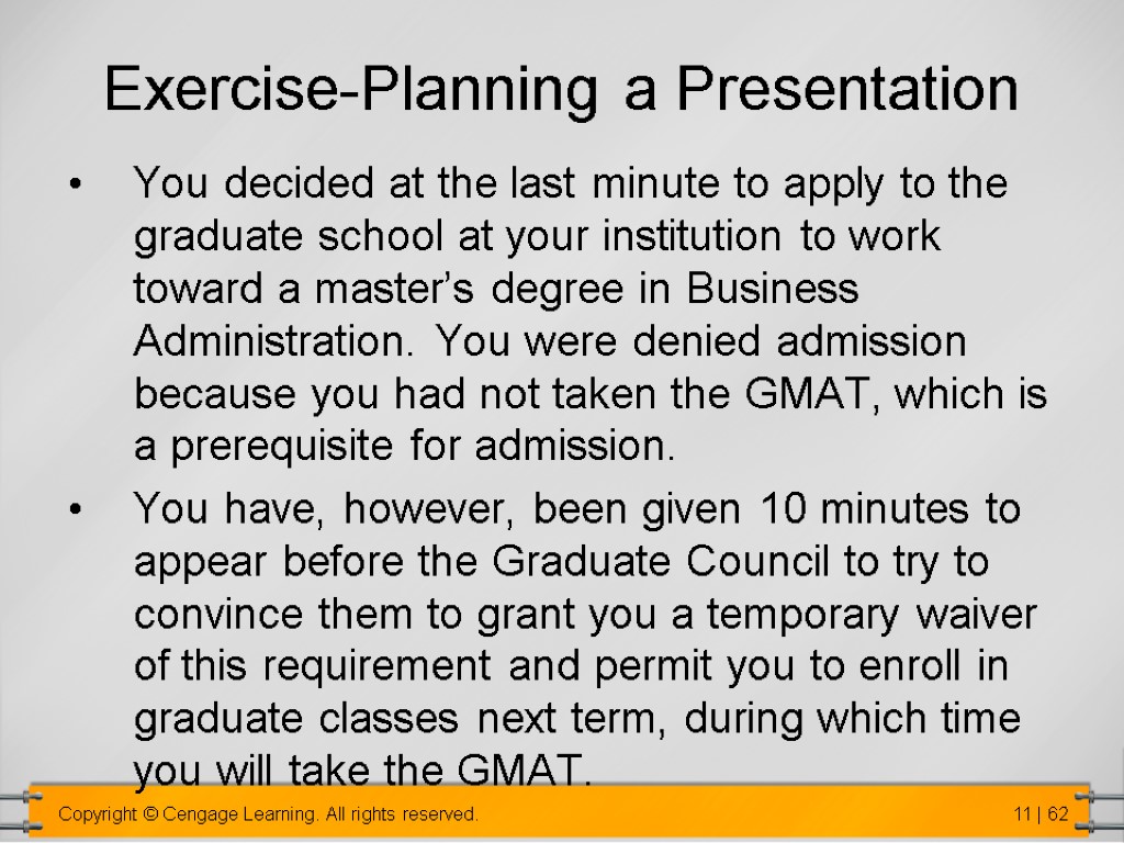 Exercise-Planning a Presentation You decided at the last minute to apply to the graduate